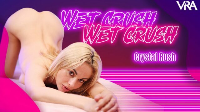 Wet Crush